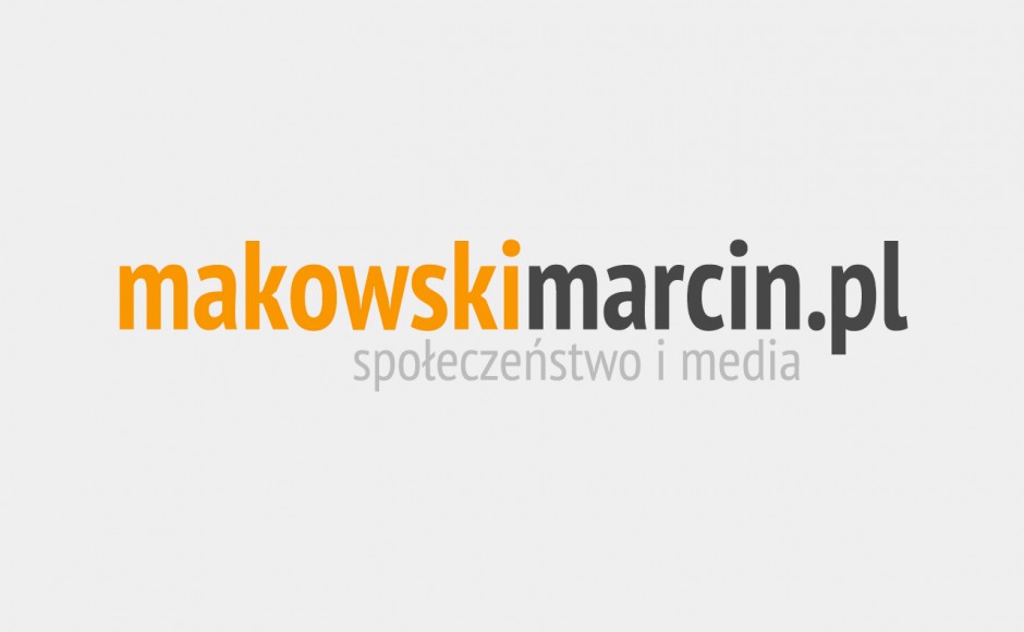 Nowy blog: Marcin Makowski – Społeczeństwo i media